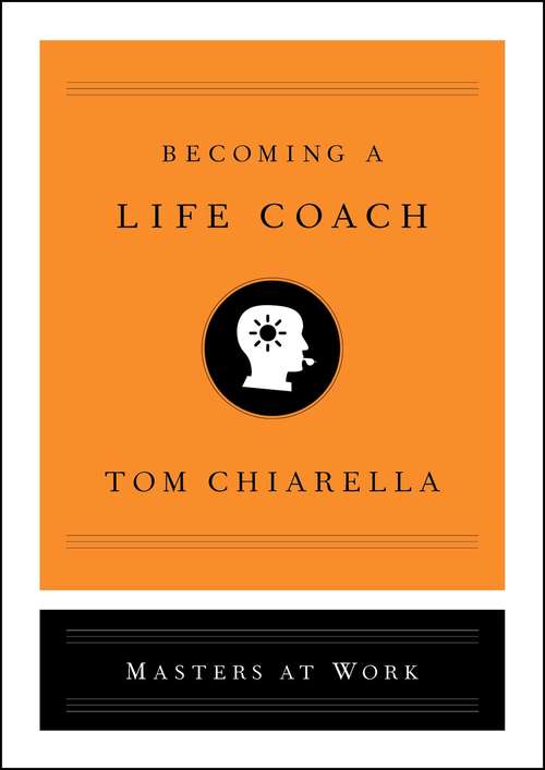 Book cover of Becoming a Life Coach (Masters at Work)