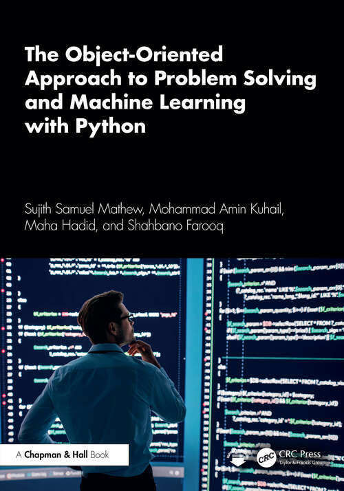 Book cover of The Object-Oriented Approach to Problem Solving and Machine Learning with Python (1)