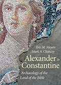 Alexander to Constantine