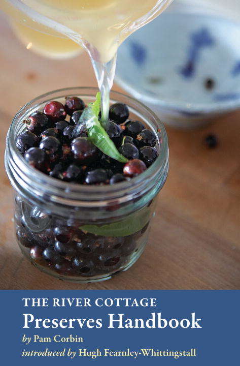 The River Cottage Preserves Handbook