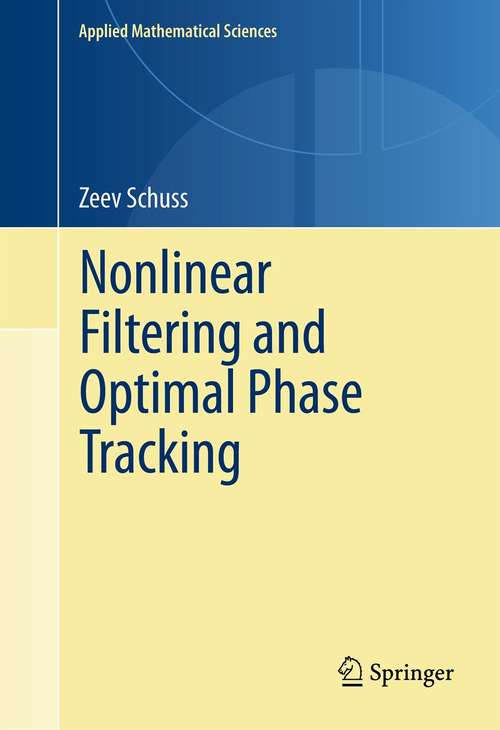 Book cover of Nonlinear Filtering and Optimal Phase Tracking
