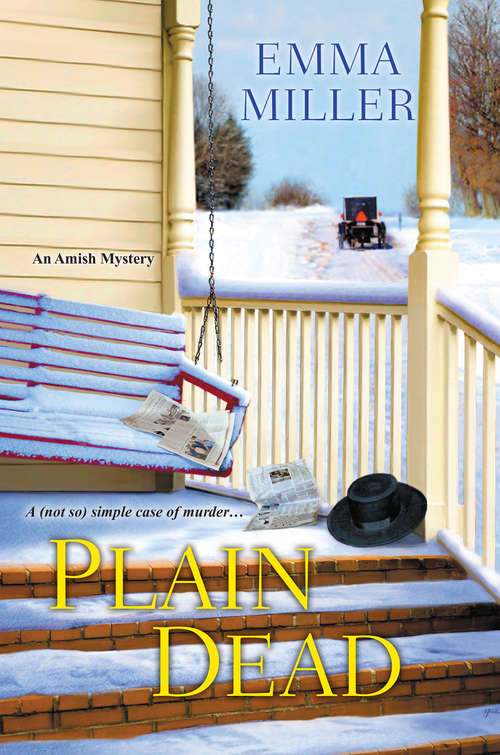 Plain Dead (A Stone Mill Amish Mystery #3)