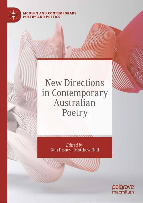 New Directions in Contemporary Australian Poetry (Modern and Contemporary Poetry and Poetics)
