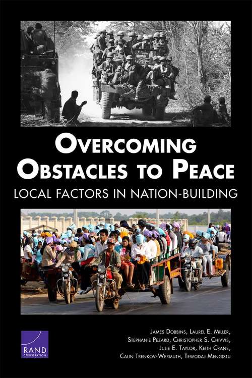 Overcoming Obstacles To Peace: Local Factors In Nation-building