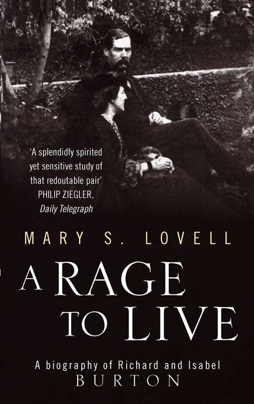 Book cover of A Rage To Live: A Biography of Richard and Isabel Burton