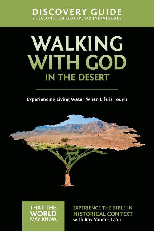 Book cover of Walking with God in the Desert Discovery Guide: Experiencing Living Water When Life is Tough