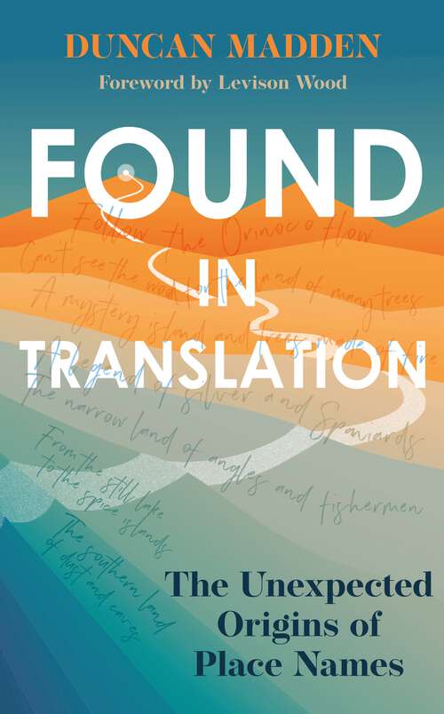 Book cover of Found in Translation: The Unexpected Origins of Place Names