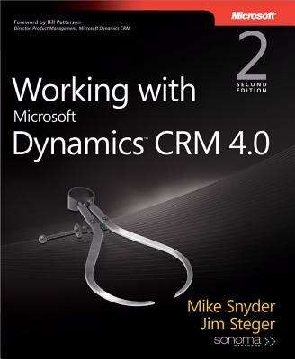 Working with Microsoft Dynamics™ CRM 4.0