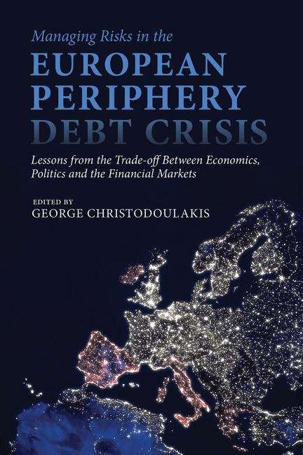 Book cover of Managing Risks In The European Periphery Debt Crisis