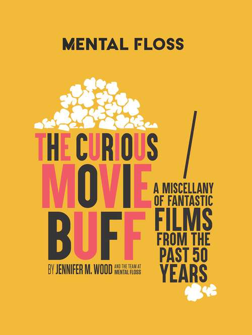 Book cover of Mental Floss: A Miscellany of Fantastic Films from the Past 50 Years