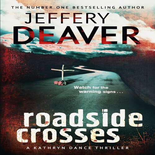 Book cover of Roadside Crosses: Kathryn Dance Book 2 (Kathryn Dance thrillers #2)