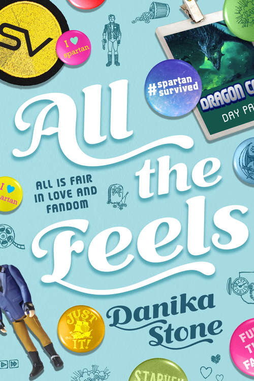 Book cover of All the Feels: All is Fair in Love and Fandom (Swoon Novels #14)