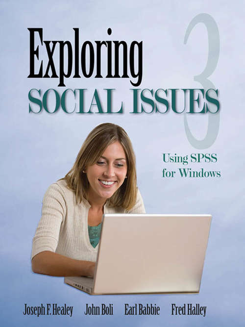 Exploring Social Issues: Using SPSS for Windows