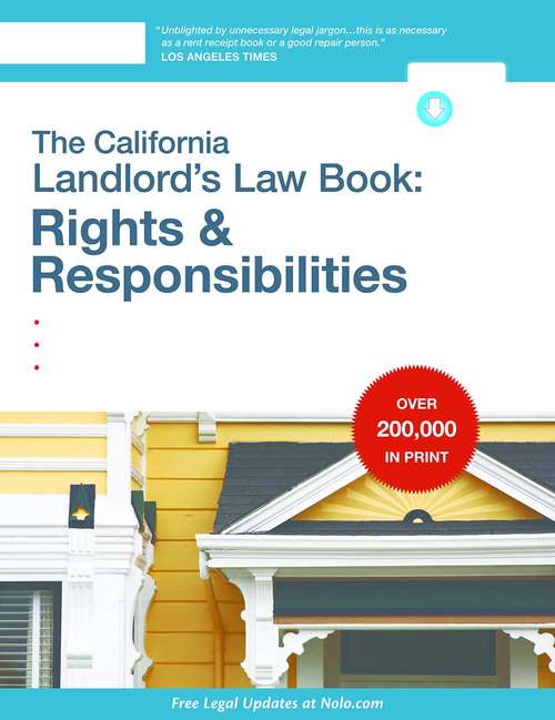 California Landlord's Lawbook, The: Rights & Responsibilities