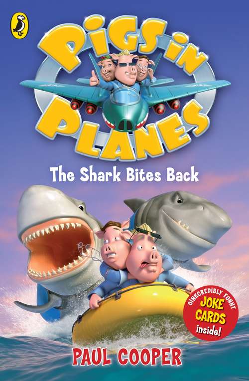 Book cover of Pigs in Planes: The Shark Bites Back (Pigs in Planes)