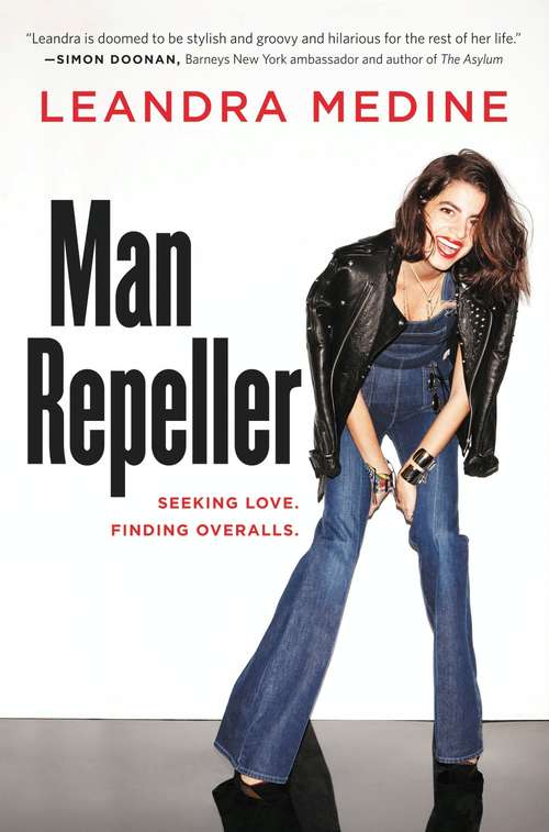 Book cover of Man Repeller: Seeking Love. Finding Overalls.