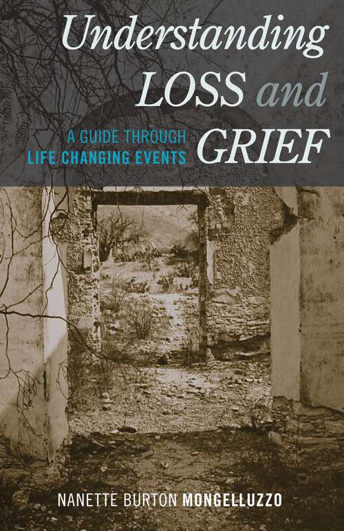Book cover of Understanding Loss and Grief: A Guide Through Life Changing Events