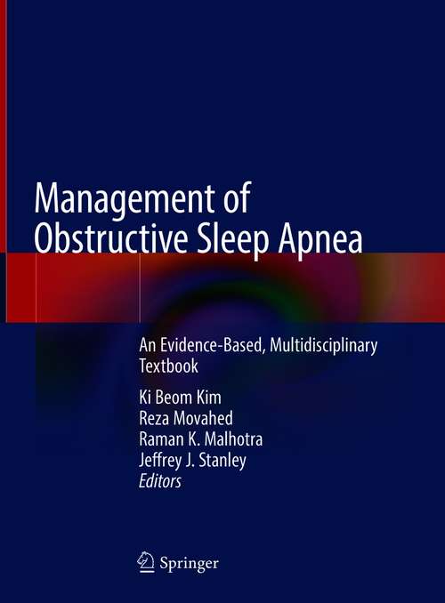 Management of Obstructive Sleep Apnea: An Evidence-Based, Multidisciplinary Textbook