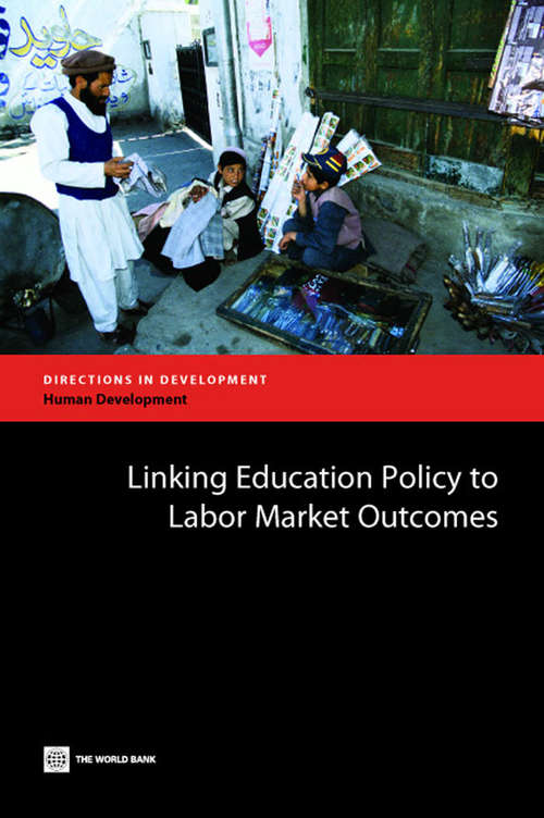 Book cover of Linking Education Policy to Labor Market Outcomes