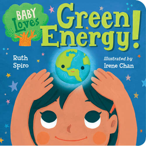 Book cover of Baby Loves Green Energy! (Baby Loves Science #7)