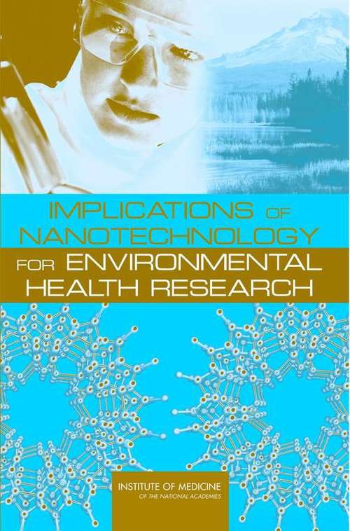 Implications Of Nanotechnology For Environmental Health Research