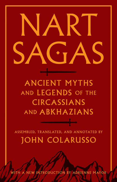 Book cover of Nart Sagas: Ancient Myths and Legends of the Circassians and Abkhazians