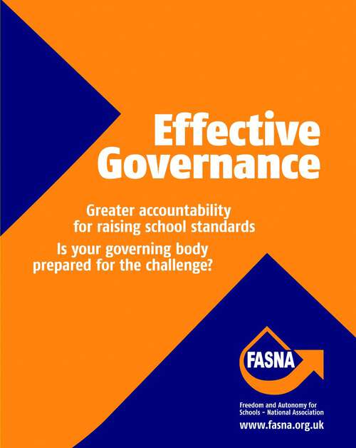 Book cover of Effective Governance: Greater Accountability for Raising School Standards: Is Your Governing Body Prepared for the Challenge?