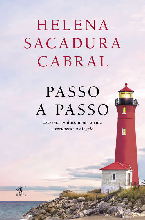 Book cover of Passo a Passo: Escrever os dias, amar a vida e recuperar a alegria