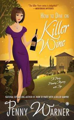 Book cover of How to Dine on Killer Wine: A Party-Planning Mystery