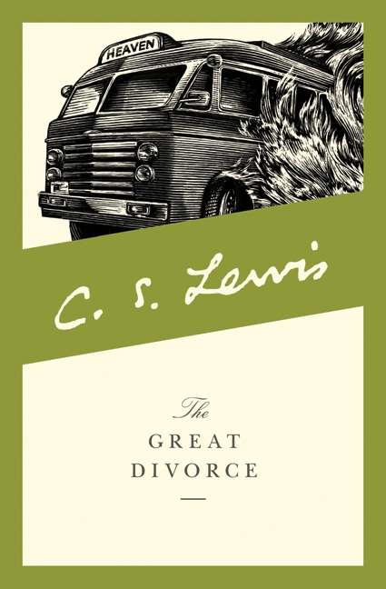 Book cover of The Great Divorce (C. S. Lewis Signature Classic Ser.)