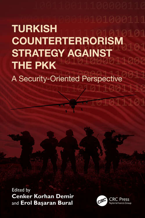 Book cover of Turkish Counterterrorism Strategy against the PKK: A Security-Oriented Perspective (1)