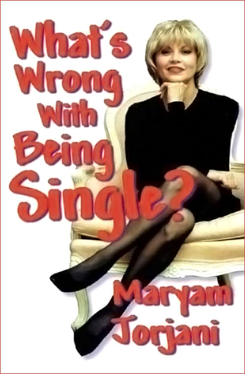 Book cover of What's Wrong With Being Single?