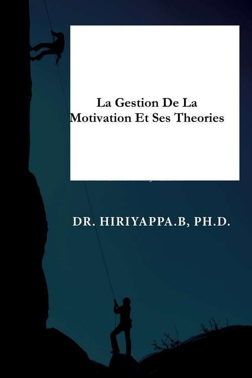 Book cover of La gestion de la motivation et ses théories