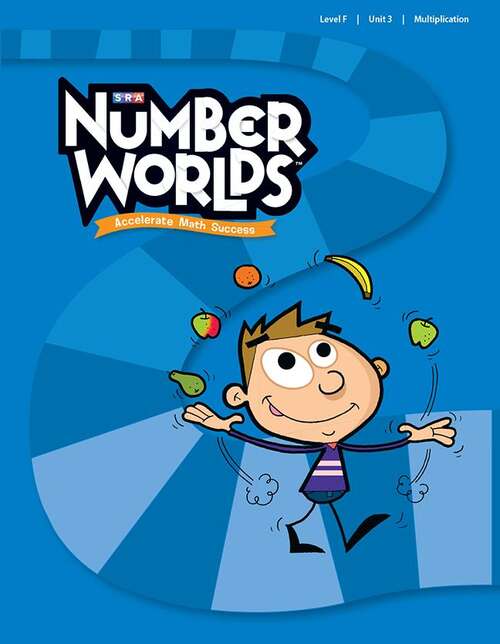 Book cover of SRA Number Worlds™: Accelerate Math Success, Level F, Unit 3: Multiplication, Student Workbook (Number Worlds Series)