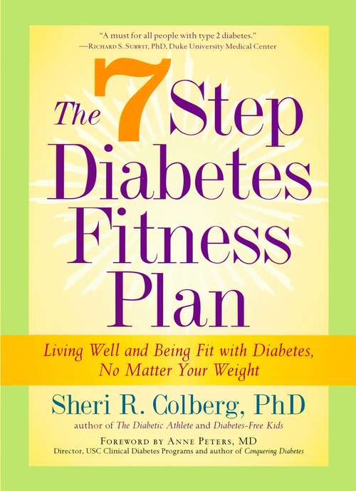 Book cover of The 7 Step Diabetes Fitness Plan: Living Well and Being Fit with Diabetes, No Matter Your Weight