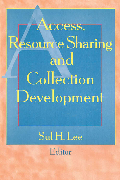 Book cover of Access, Resource Sharing and Collection Development