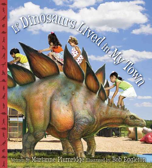 Book cover of If Dinosaurs Lived in My Town