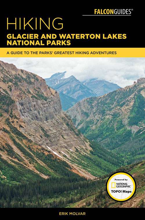 Book cover of Hiking Glacier and Waterton Lakes National Parks: A Guide to the Parks' Greatest Hiking Adventures (5th Edition) (Regional Hiking Series)