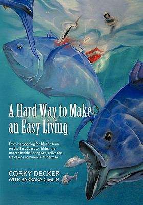 Book cover of A Hard Way to Make an Easy Living