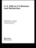 Mill on Civilization and Barbarism