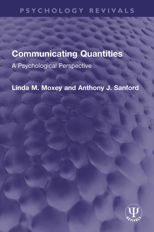 Book cover of Communicating Quantities: A Psychological Perspective (Psychology Revivals)