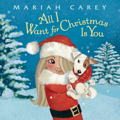 Book cover of All I Want for Christmas Is You