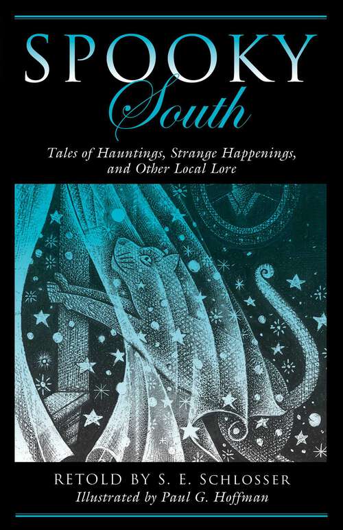 Book cover of Spooky South: Tales of Hauntings, Strange Happenings, and Other Local Lore (2nd Edition) (Spooky)