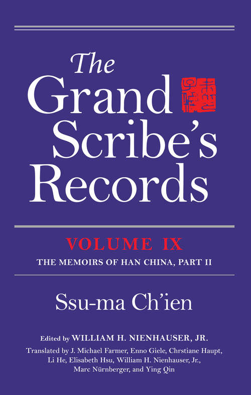 The Grand Scribe's Records, Volume IX: The Memoirs of Han China, Part II (The Memoirs of Han China #9)