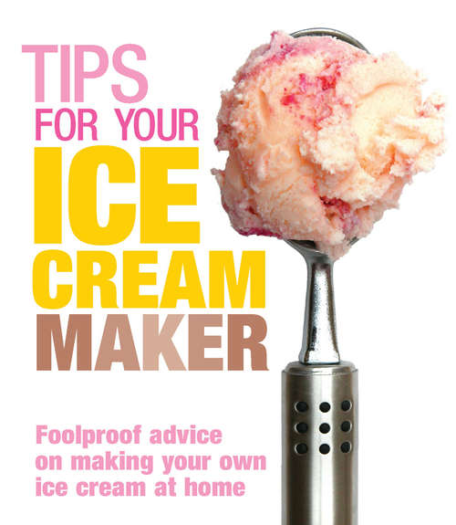 Book cover of Tips for Your Ice Cream Maker