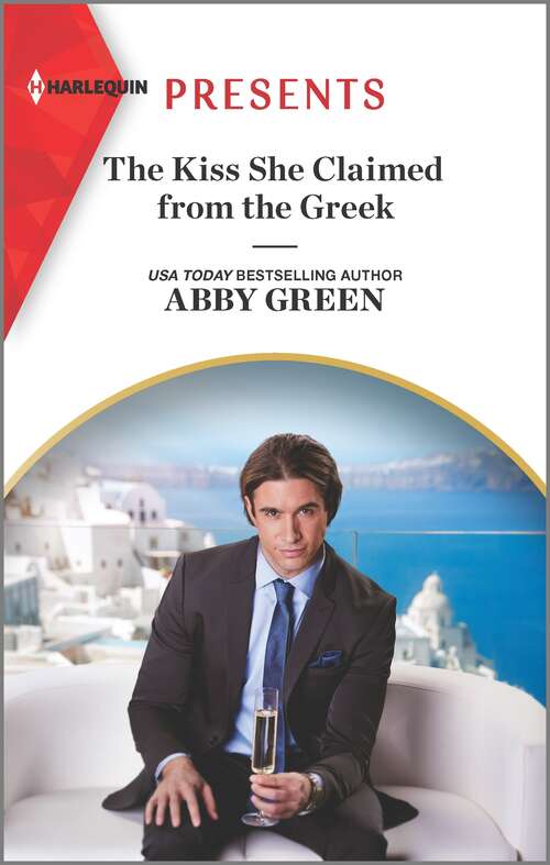 Book cover of The Kiss She Claimed from the Greek (Original) (Passionately Ever After... #3)