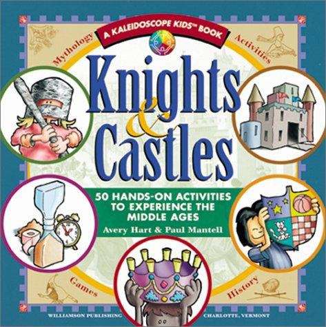 Book cover of Knights & Castles: 50 hands-on activities to experience the Middle Ages