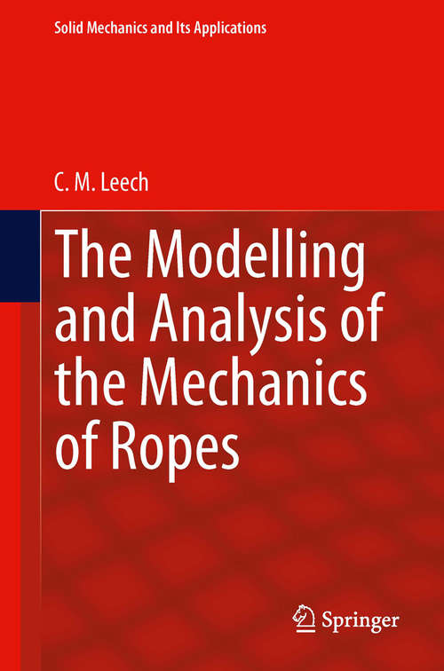 Book cover of The Modelling and Analysis of the Mechanics of Ropes