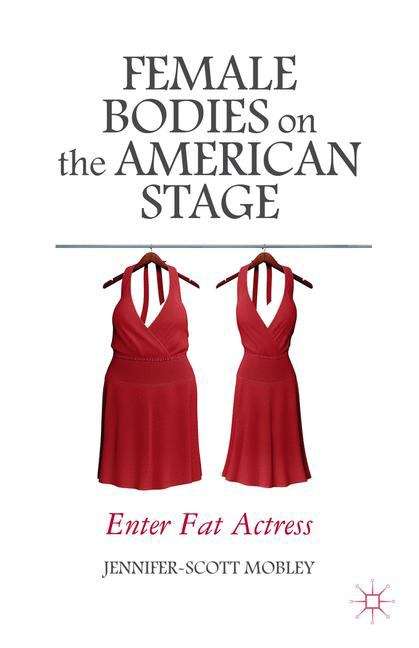 Book cover of Female Bodies on the American