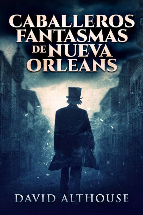 Book cover of Caballeros Fantasmas de Nueva Orleans